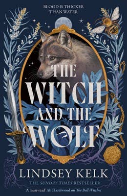 Witch and the Wolf, The: Lindsey Kelk