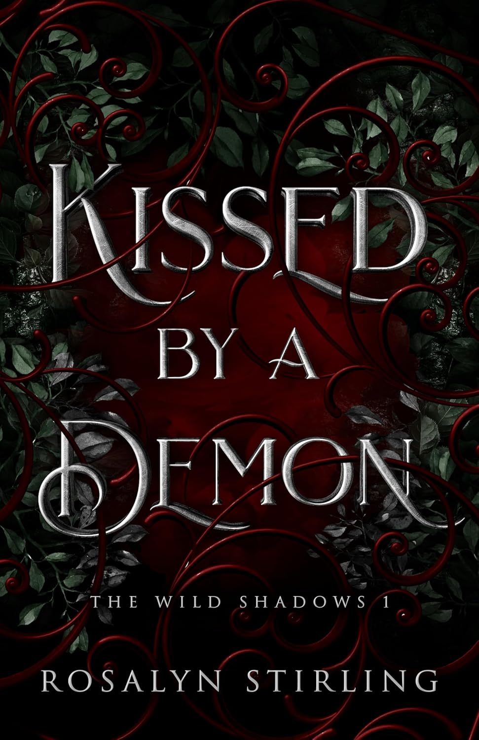 Kissed By A Demon: A Dark Fantasy Romance (The Wild Shadows Book 1)