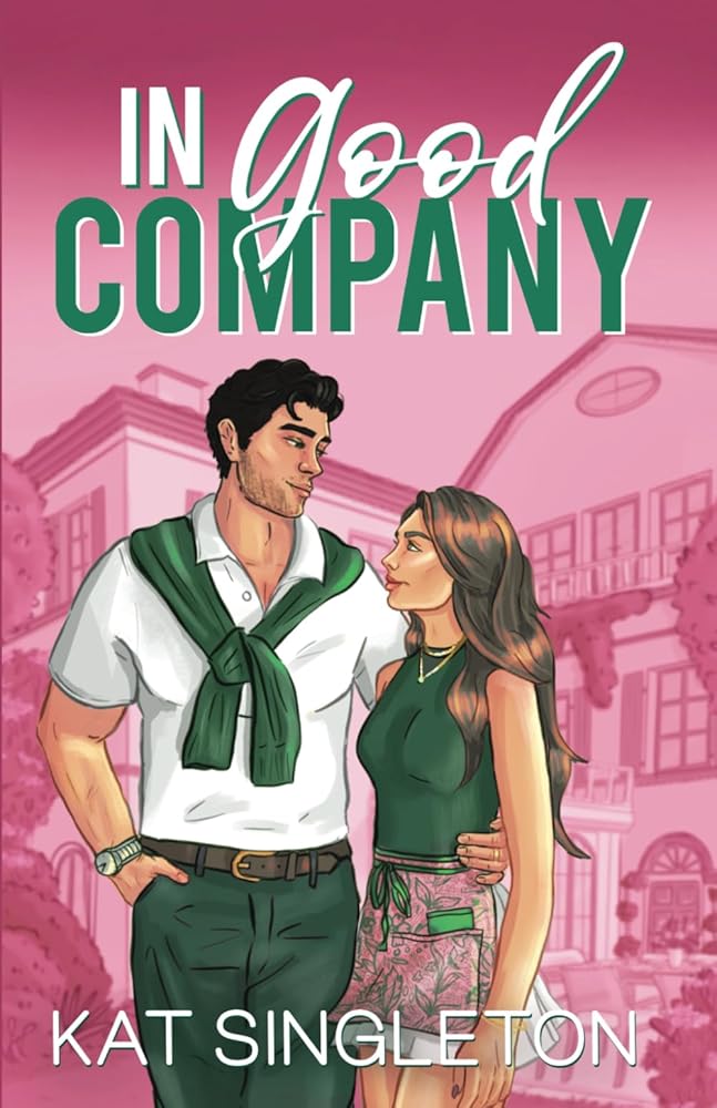 In Good Company: An Ex's Brother Billionaire Romance (Pembroke Hills) cover image