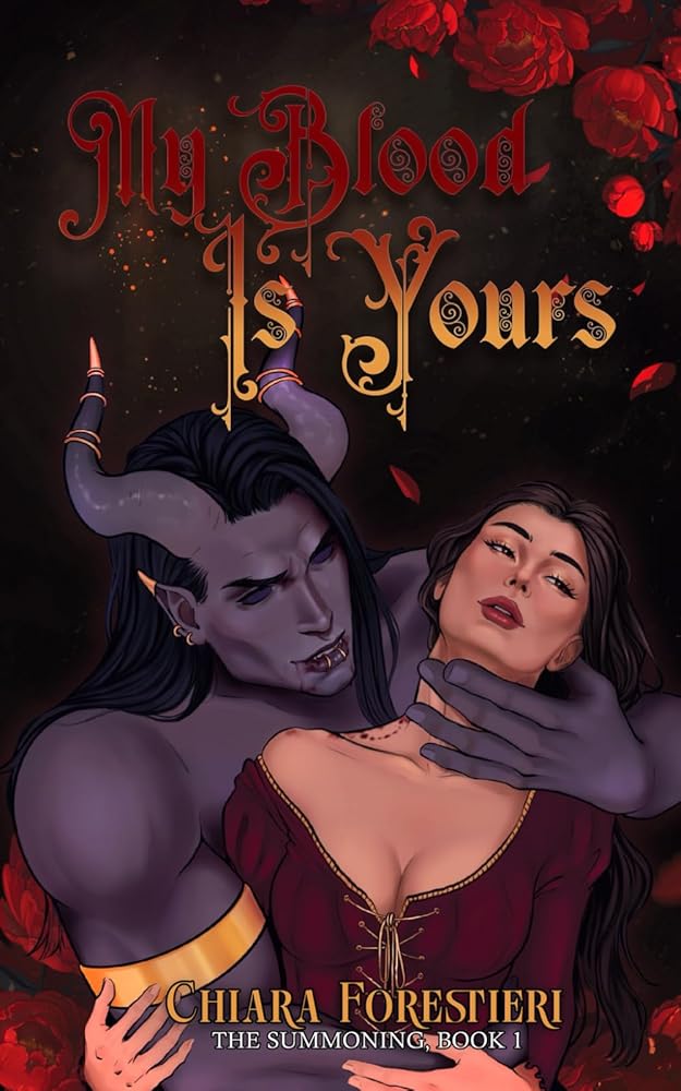 My Blood Is Yours: Spicy & Sweet Meets Gothic Romantasy (The Summoning) cover image