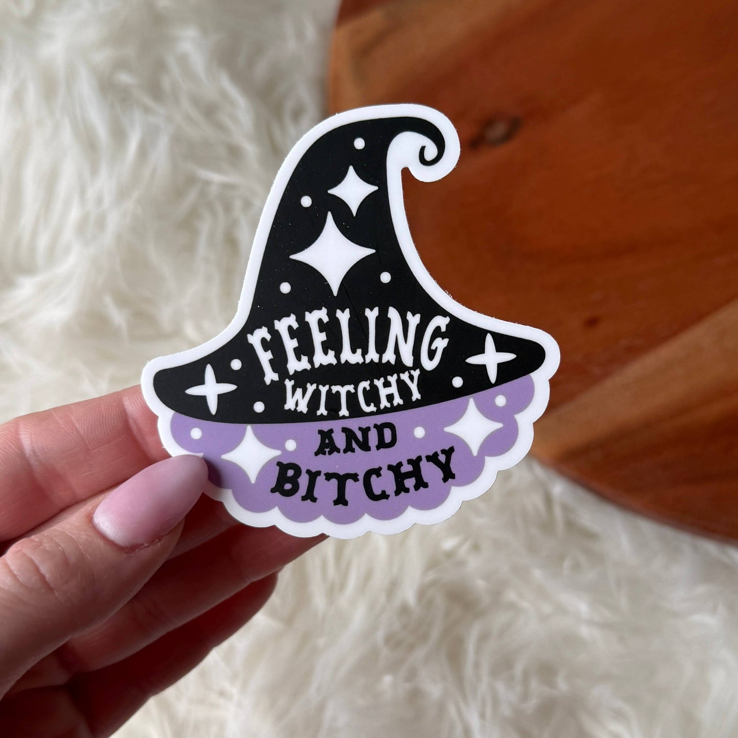 Feeling Witchy And Bitchy Snarky Sticker