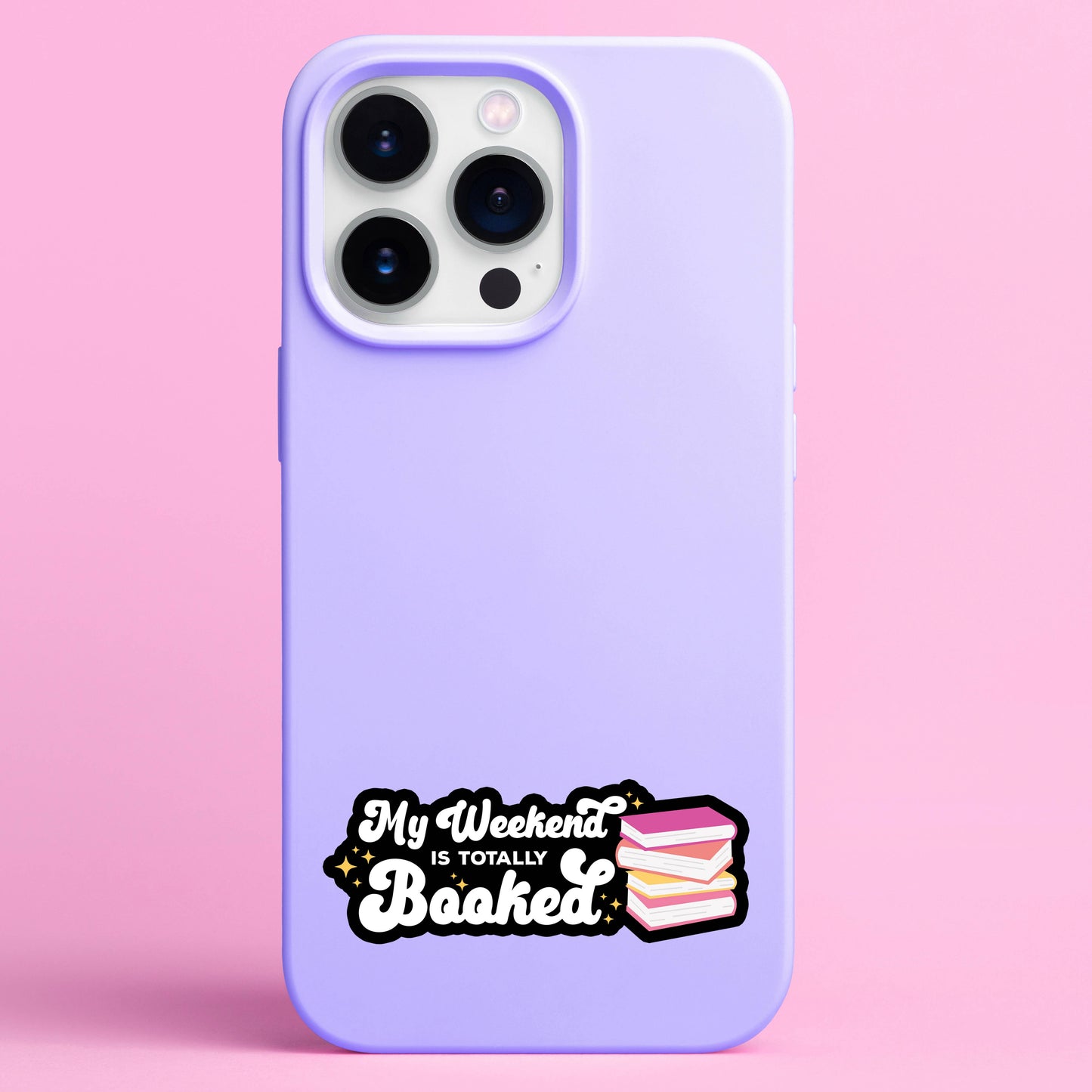 My Weekend is Totally Booked Sticker