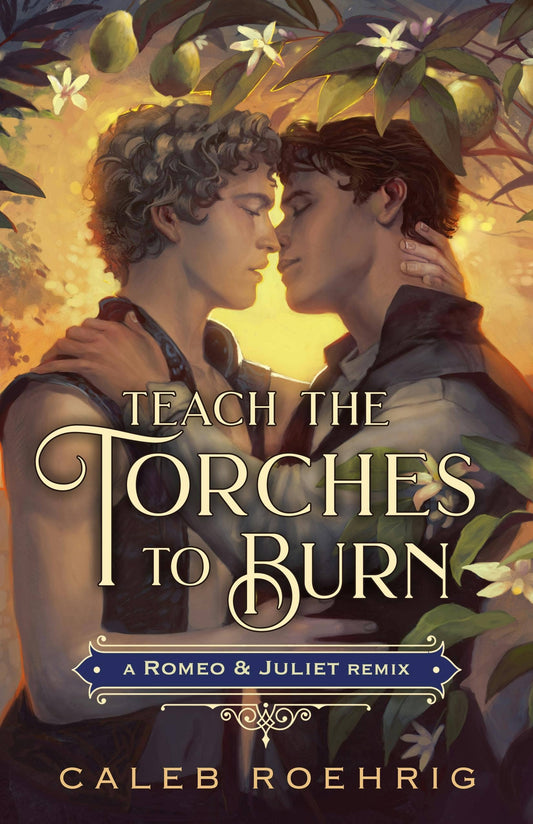 Teach The Torches To Burn: Romeo &:  #1