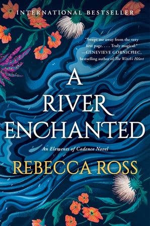 River Enchanted, A : Rebecca Ross