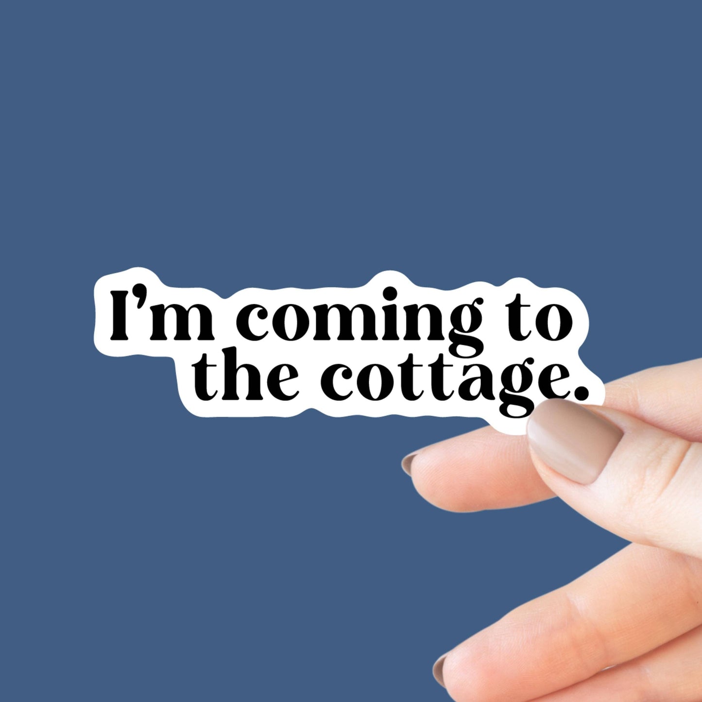 I'm Coming to the Cottage Sticker