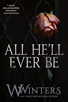All He'll Ever Be (Merciless World Series)