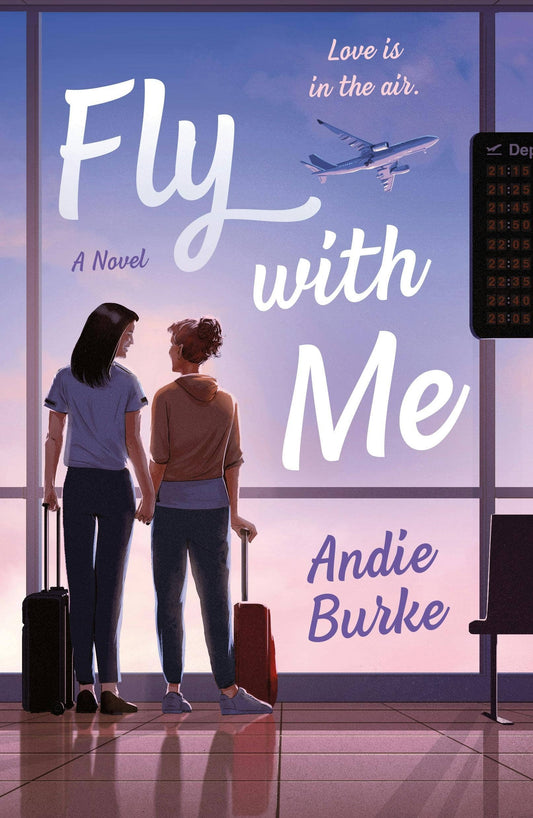 Fly With Me: A Novel