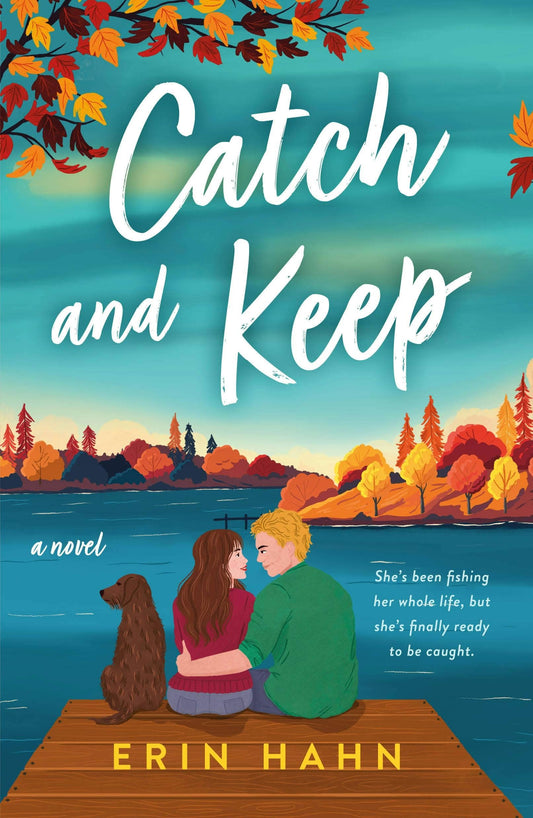 Catch And Keep: A Novel