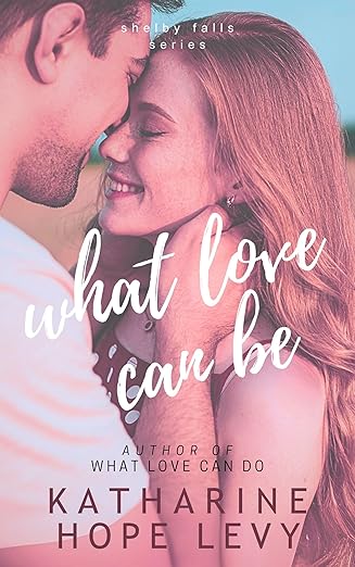 What Love Can Be (Shelby Falls Series)