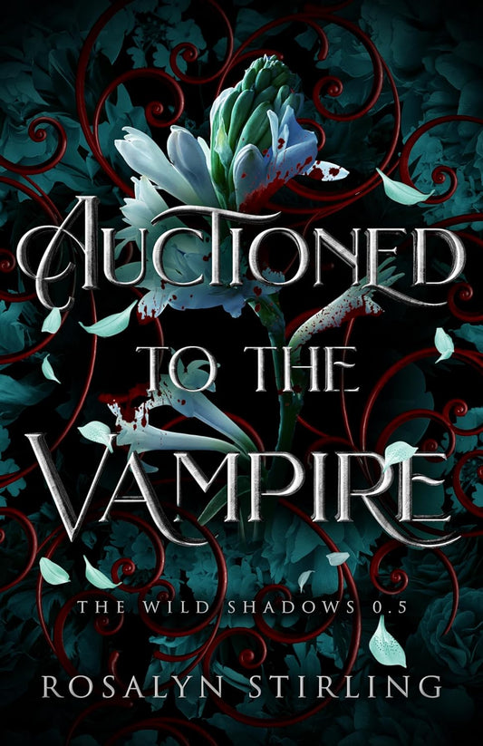 Auctioned To The Vampire: A Dark Fantasy Romance (The Wild Shadows)