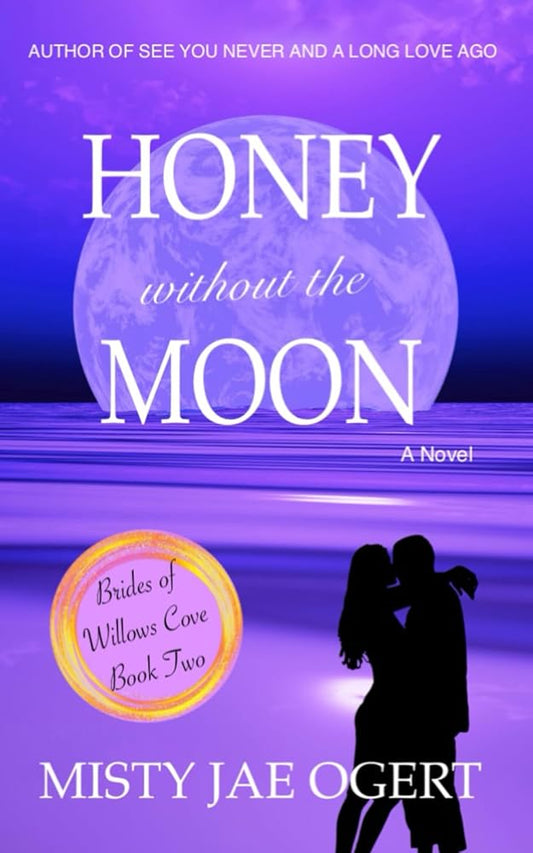 Honey Without the Moon (Brides of Willows Cove) cover image