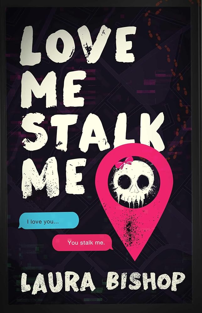 Love Me Stalk Me: A Novel (Obsessively Yours) cover image