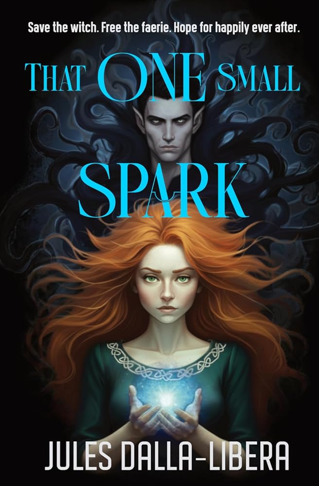 That One Small Spark: A sizzling, unputdownable fae romance that roams historical Scotland and the lush, magical world of Faerie (Into Shadows Book 1) cover image