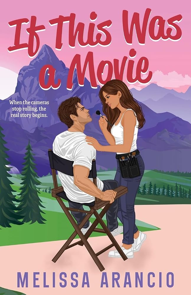 If This Was a Movie (An opposites-attract, forced-proximity celebrity romance) cover image