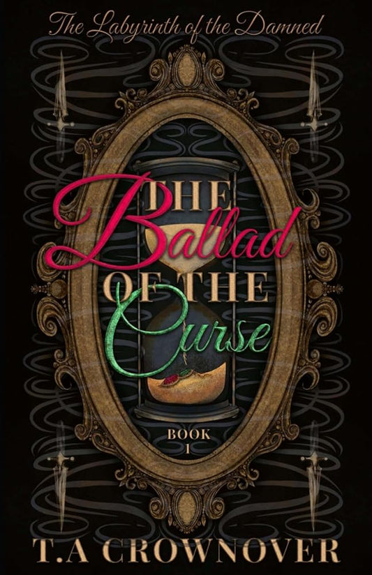 The Ballad of the Curse: The Labyrinth of the Damned Book One cover image