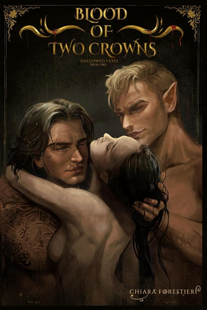Blood of Two Crowns: A Spicy Fated Mates, Why Choose, Dark Fantasy Romance about Healing & Redemption (Hallowed Fates) cover image