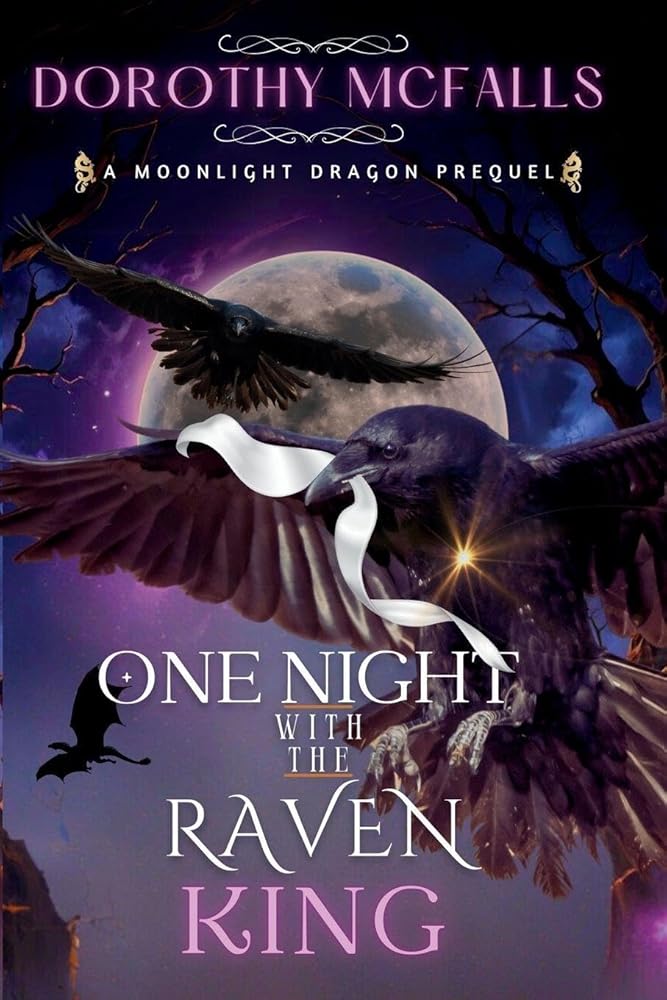 One Night with the Raven King: A Standalone Moonlight Dragon Prequel (The Moonlight Dragon Duology) cover image